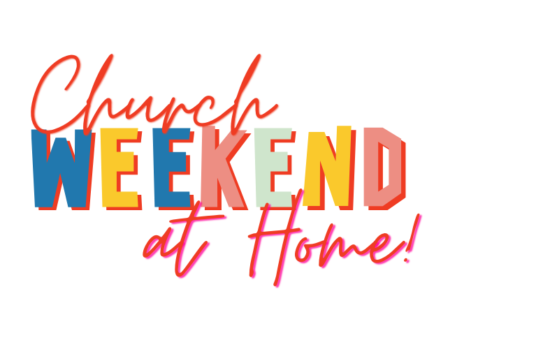 Church Weekend at Home logo